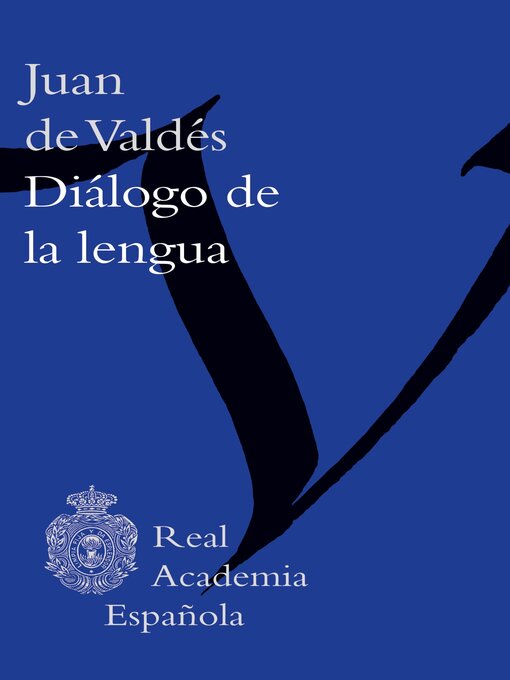 Title details for Diálogo de la lengua by Juan de Valdés - Available